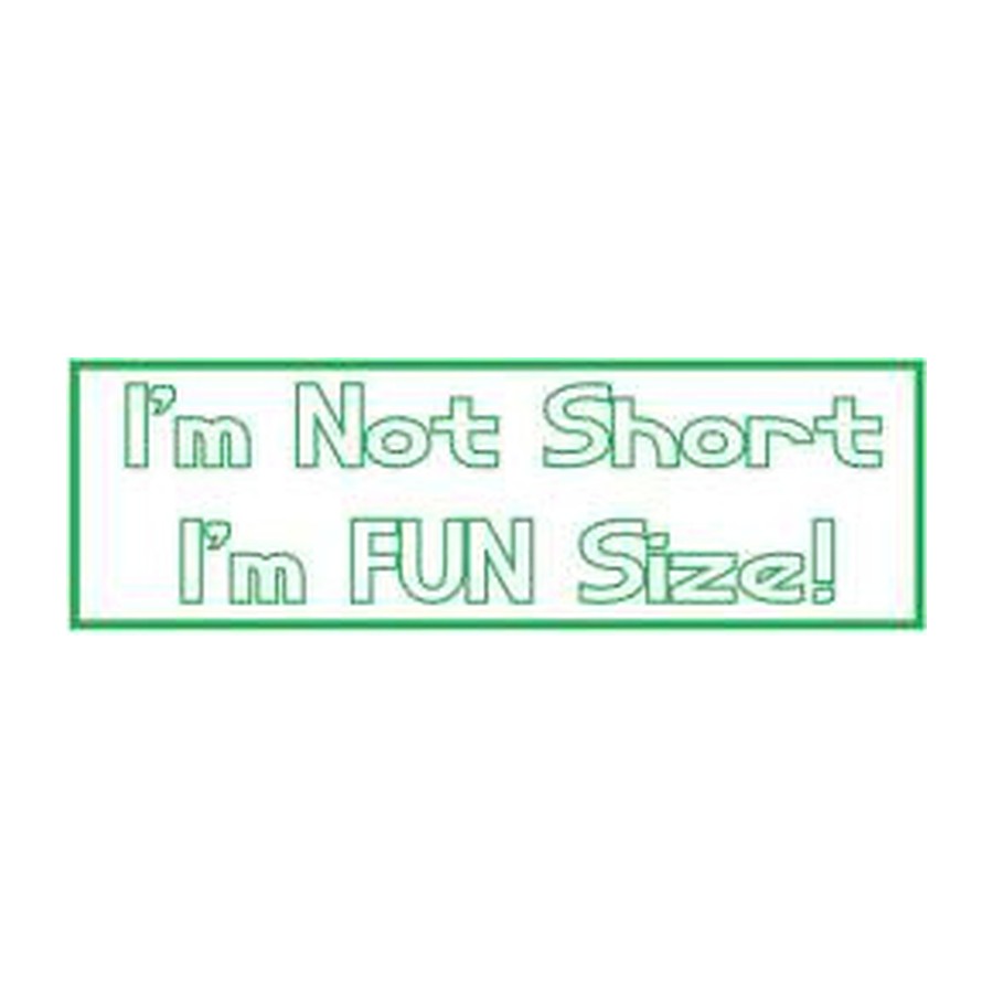 [10303E] 11.5X3 BUMPER STICKER FUN SIZE