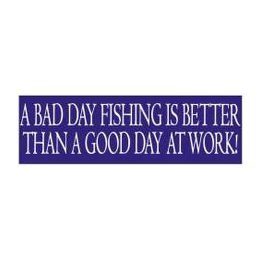 [10601] 9.75X3 BUMPER STICKER BAD DAY FISHING