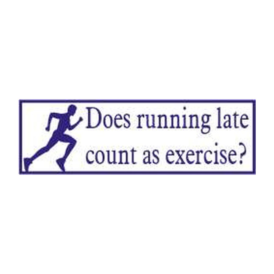 [10805] 9.75X3 BUMPER STICKER RUNNING LATE