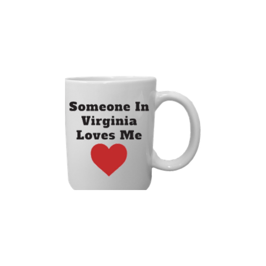 [20360] SOMEONE IN VIRGINIA LOVES ME FULL WRAP MUG 11OZ SUBLIMATED (WAS #06116)
